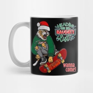 Headin' for the naughty list, Wanna come! Mug